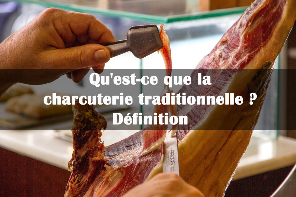 charcuterie traditionnelle definition